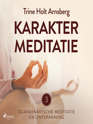 cover image of Scandinavische meditatie en ontspanning #3--Karaktermeditatie